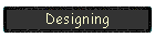Designing