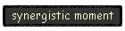synergistic moment