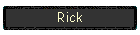 Rick