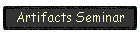 Artifacts Seminar