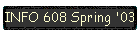 INFO 608 Spring '03