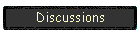 Discussions