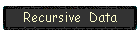 Recursive  Data
